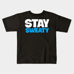 STAY SWEATY gaming shirt Kids T-Shirt